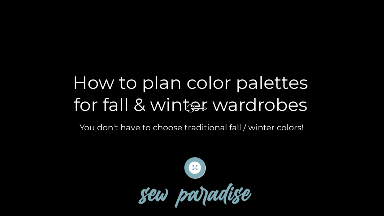 How to plan color palettes for sewing a handmade wardrobe
